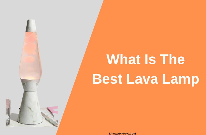 what is the best lava lamp