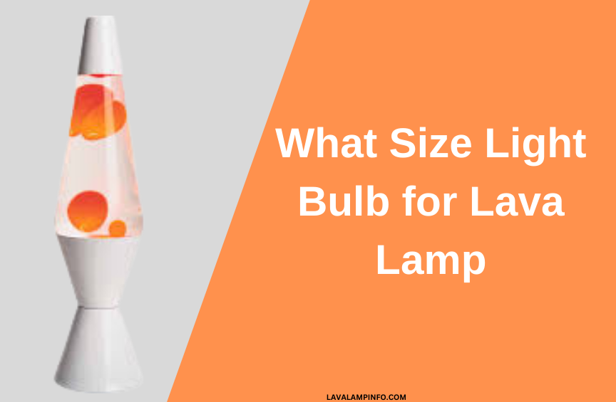what size light bulb for lava lamp
