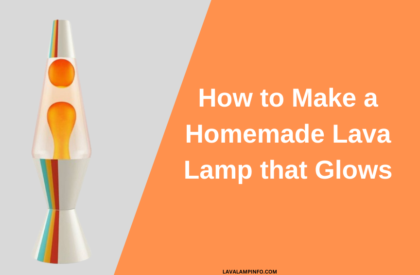 how to make a homemade lava lamp that glows