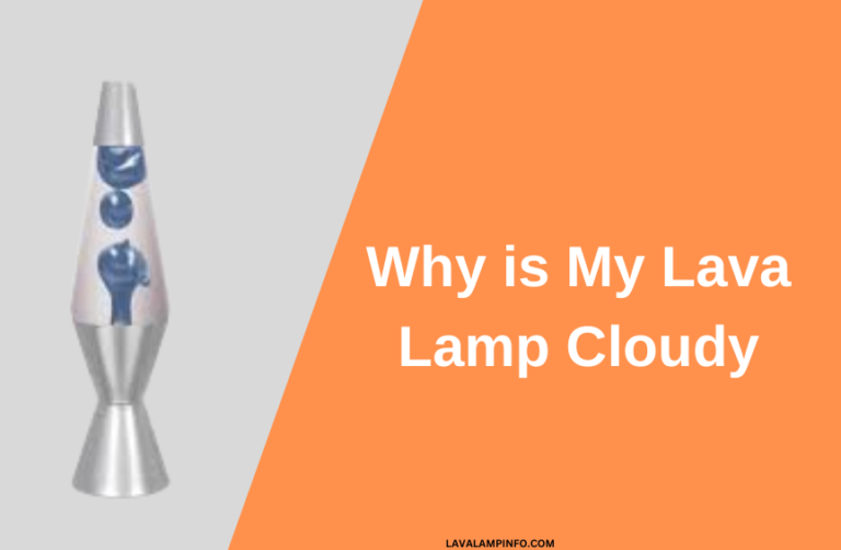 Why is My Lava Lamp Cloudy
