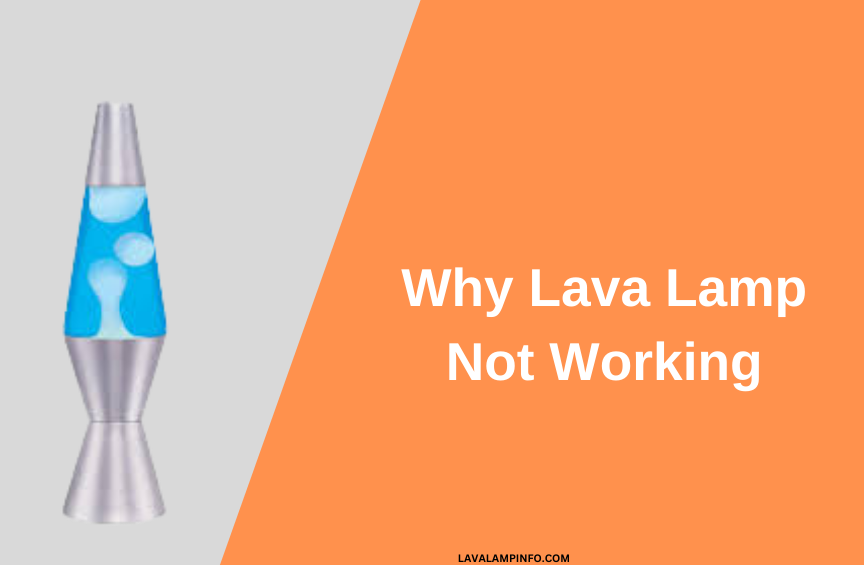 why lava lamp not working