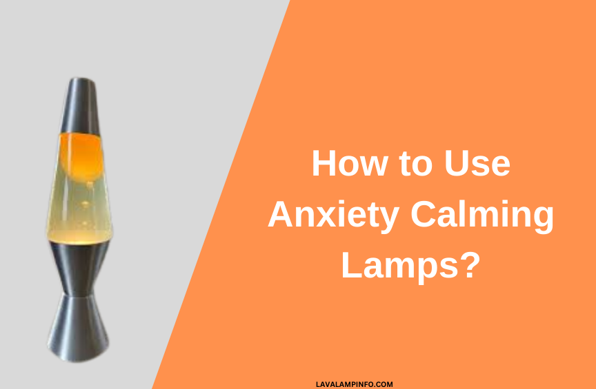 Anxiety Calming Lamps