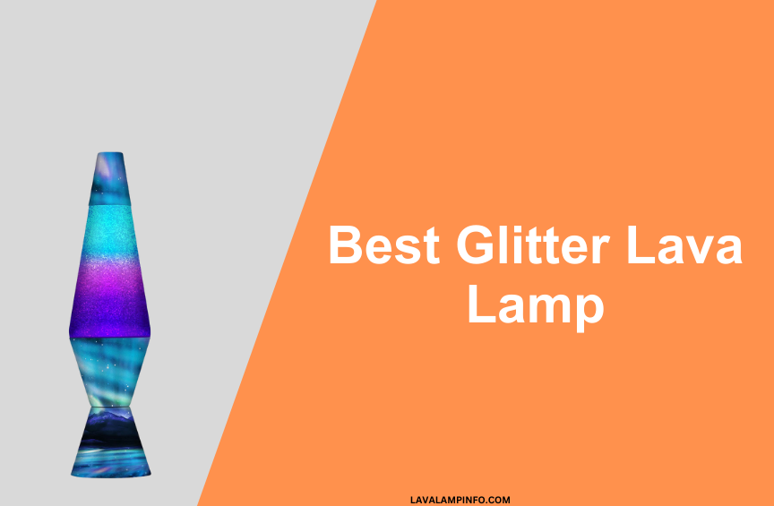 best glitter lava lamp